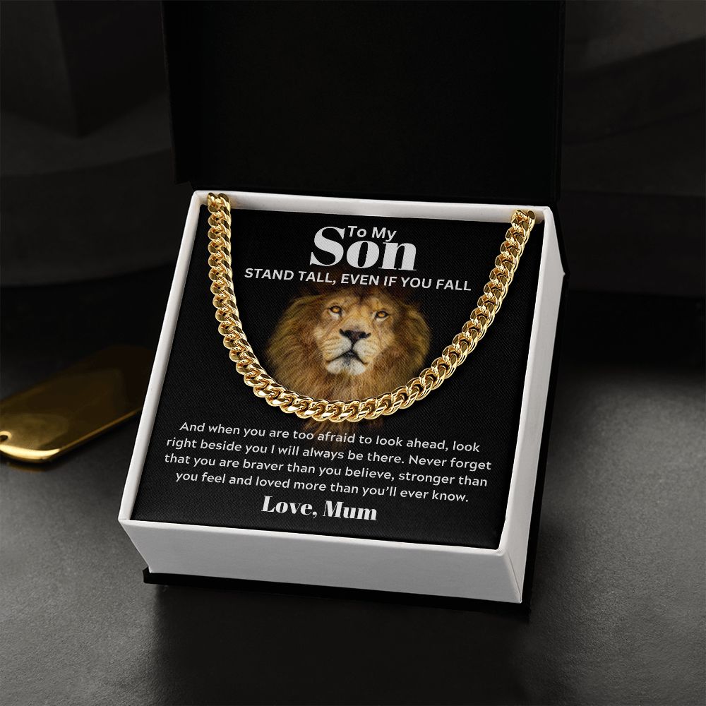 To my Son from Mum - Cuban Link Chain - Stand Tall