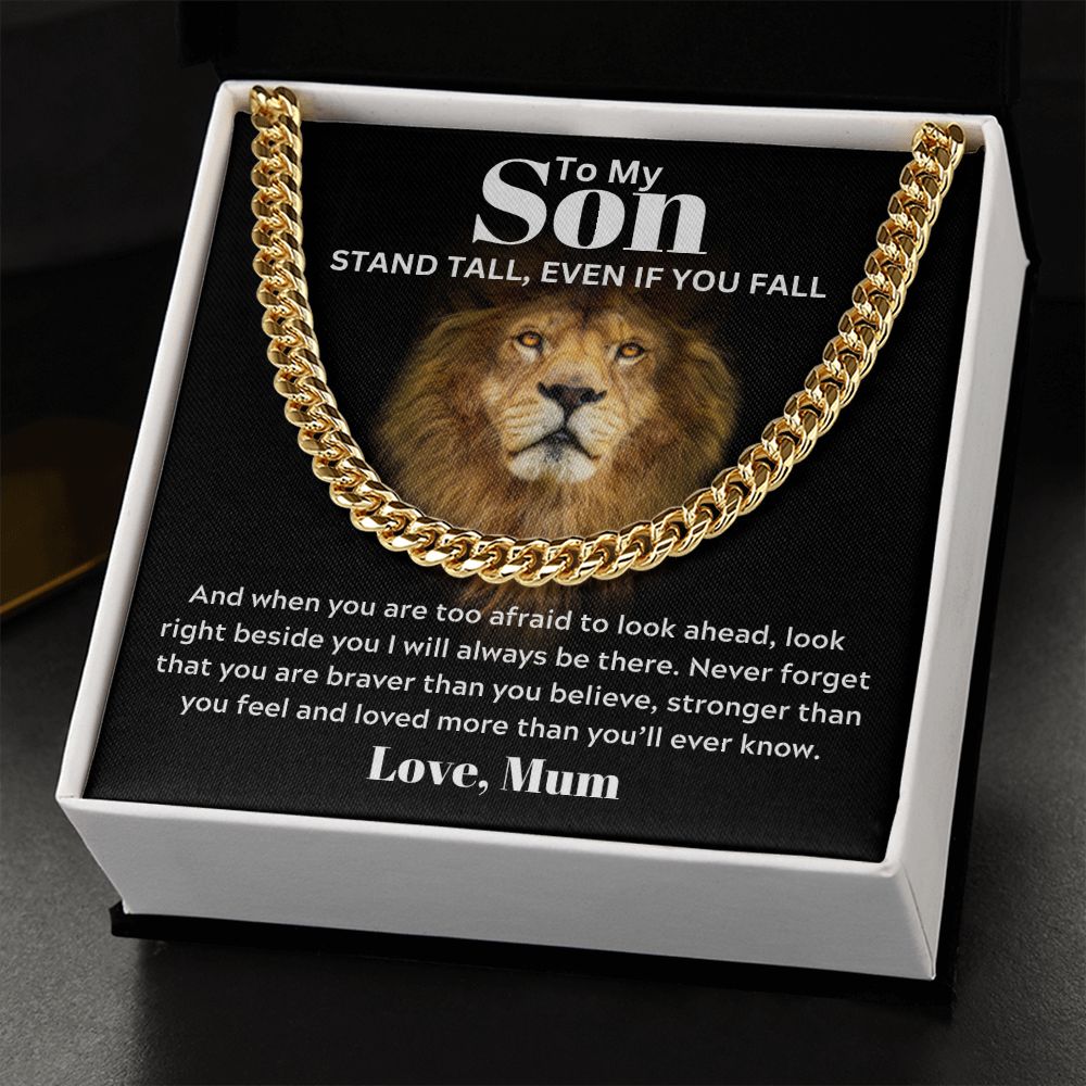 To my Son from Mum - Cuban Link Chain - Stand Tall