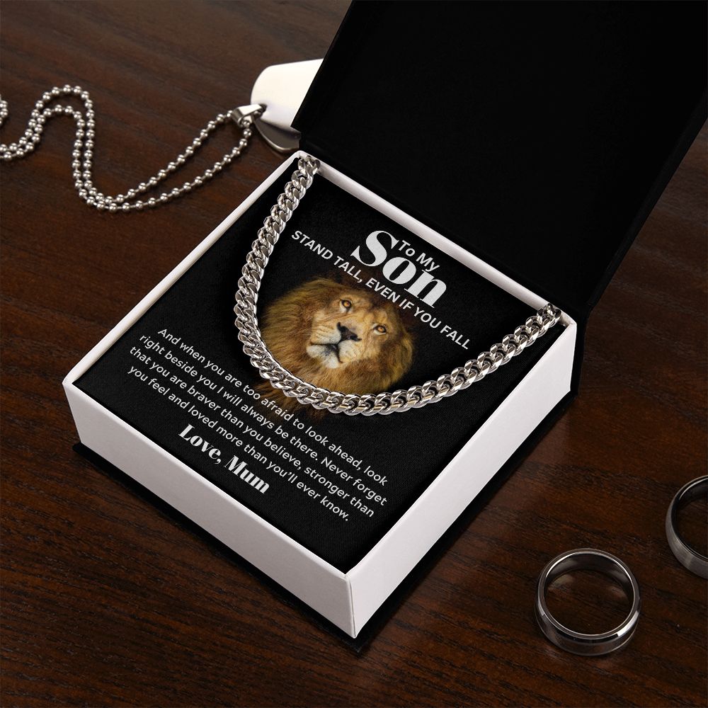 To my Son from Mum - Cuban Link Chain - Stand Tall