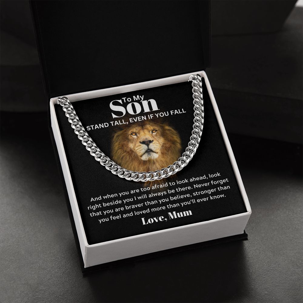 To my Son from Mum - Cuban Link Chain - Stand Tall