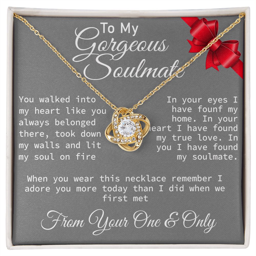 To My Gorgeous Soulmate  - Love Knot Necklace