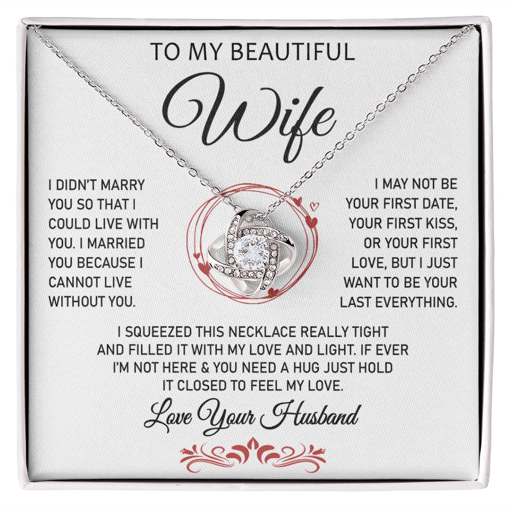 To My Beautiful Wife -Love Knot Necklace.- Great Gift for Birthday ,or Christmas