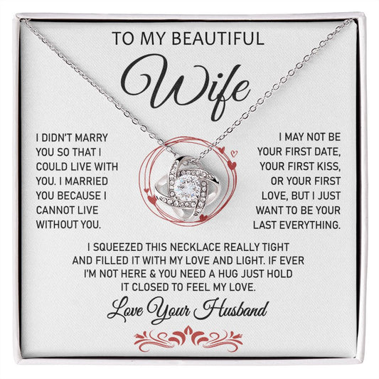 To My Beautiful Wife -Love Knot Necklace.- Great Gift for Birthday ,or Christmas