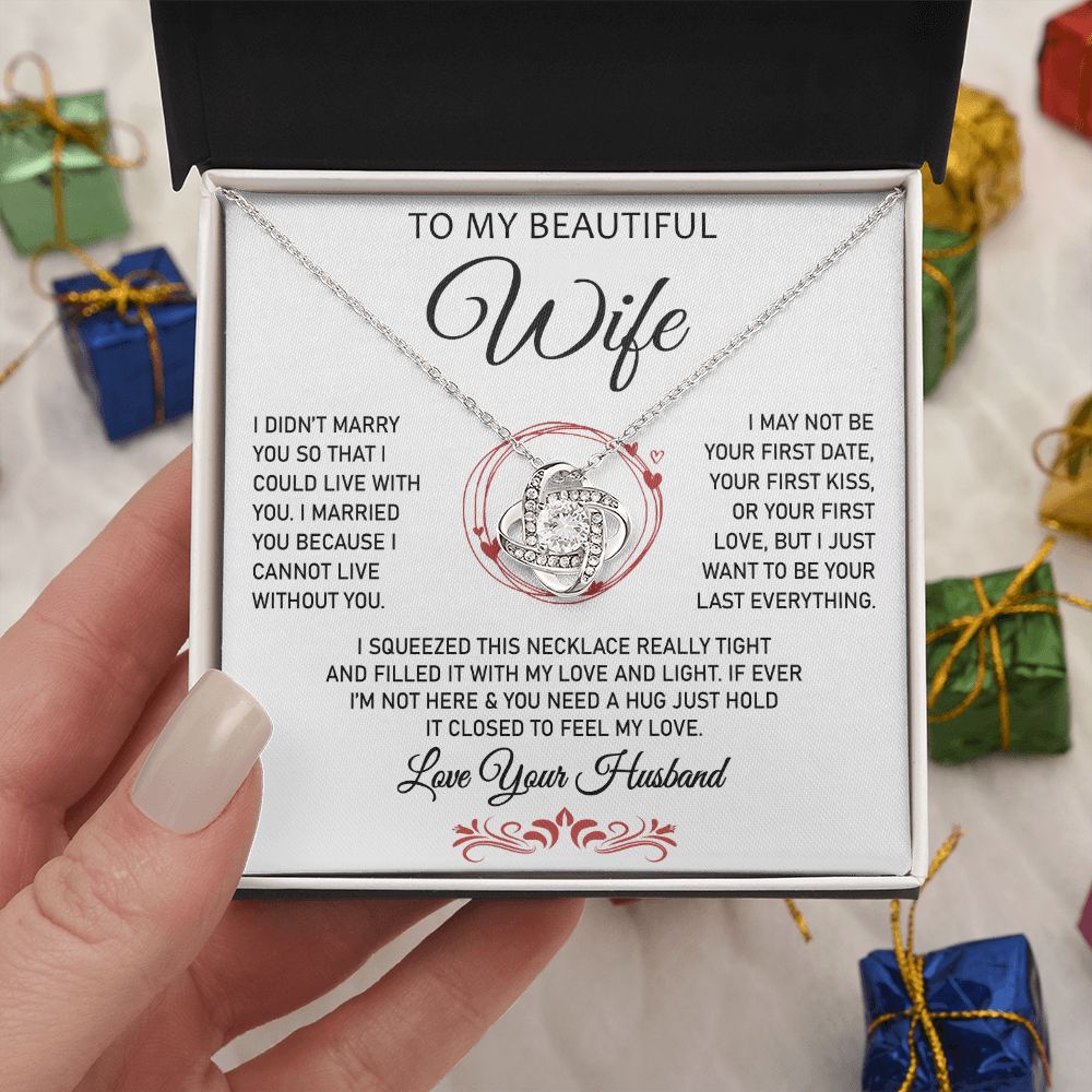 To My Beautiful Wife -Love Knot Necklace.- Great Gift for Birthday ,or Christmas