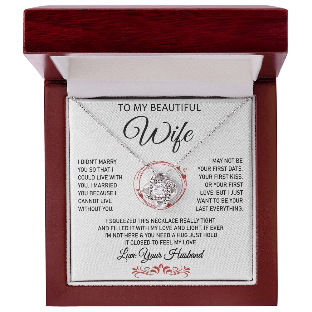 To My Beautiful Wife -Love Knot Necklace.- Great Gift for Birthday ,or Christmas