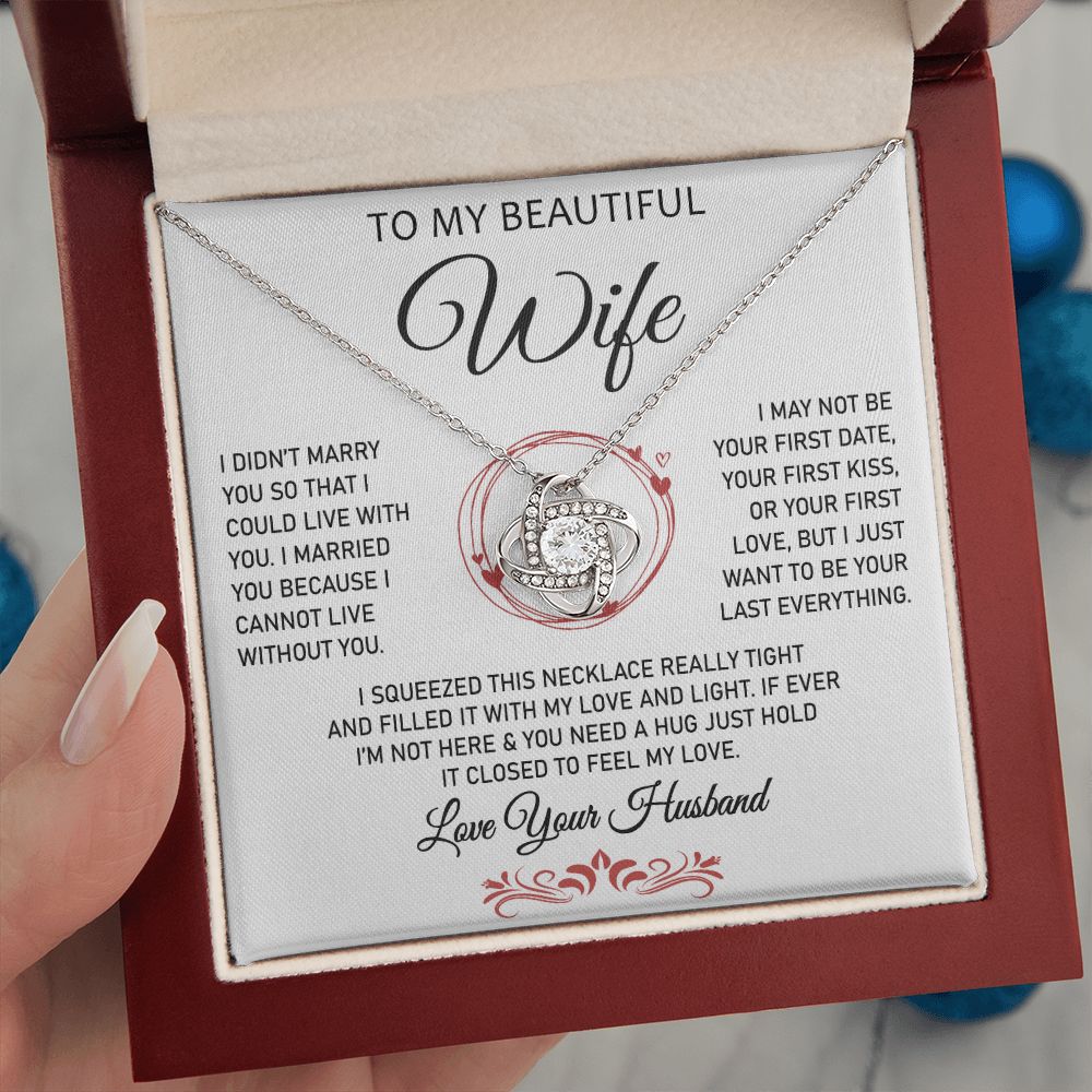 To My Beautiful Wife -Love Knot Necklace.- Great Gift for Birthday ,or Christmas