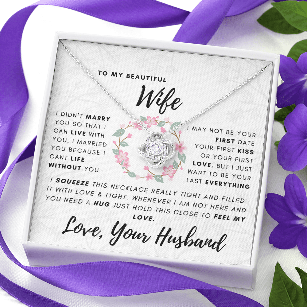 GIFT FOR WIFE "I CAN'T LIVE WITHOUT YOU" KNOT NECKLACE