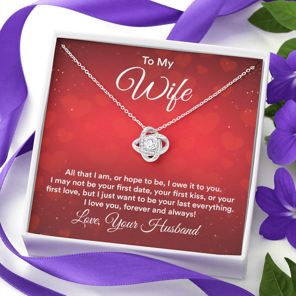 To My Wife - All That I Am - Love Knot Necklace