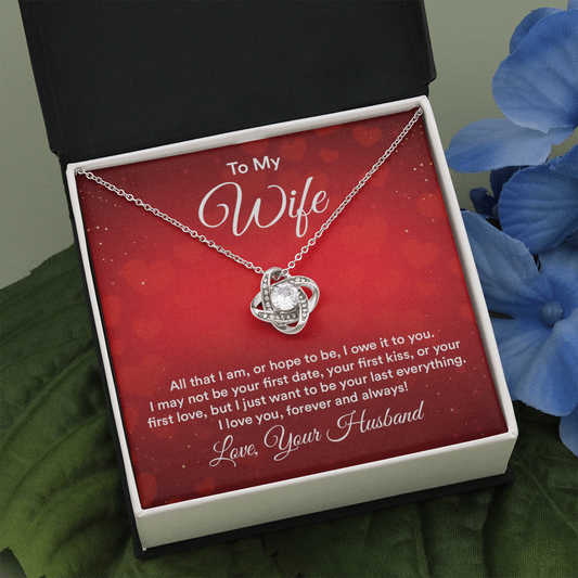 To My Wife - All That I Am - Love Knot Necklace